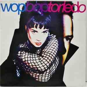 Wop Bop Torledo - Wop Bop Torledo
