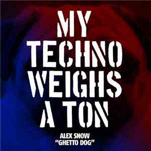 Alex Snow - Ghetto Dog