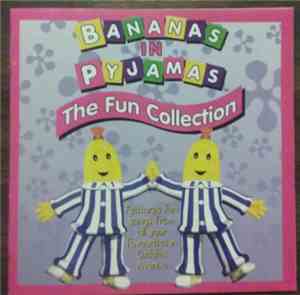 Bananas In Pyjamas - The Fun Collection