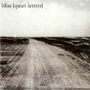 Bliss - Quiet Letters