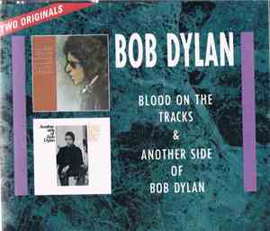 Bob Dylan - Blood On The Tracks & Another Side Of Bob Dylan