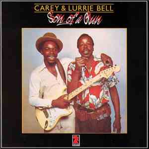 Carey Bell & Lurrie Bell - Son Of A Gun