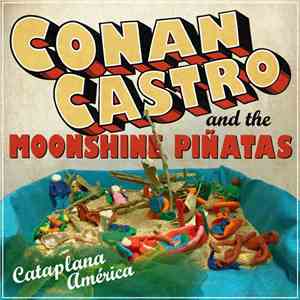 Conan Castro And The Moonshine Piñatas - Cataplana América