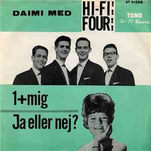 Daimi Med Hi-Fi-Four - 1+Mig / Ja Eller Nej?