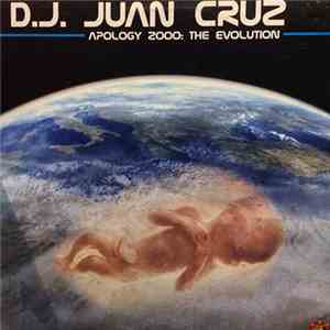 D.J. Juan Cruz - Apology 2000: The Evolution