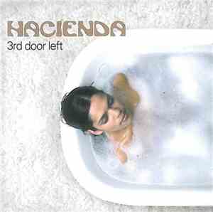Hacienda - 3rd Door Left
