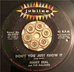 Harry Deal And The Galaxies - Don't You Just Know It
