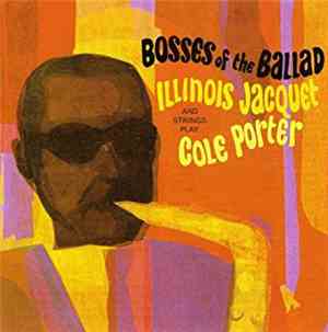 Illinois Jacquet - Bosses Of The Ballad (Illinois Jacquet And Strings Play  ...