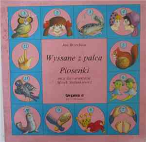 Jan Brzechwa - Wyssane Z Palca Piosenki