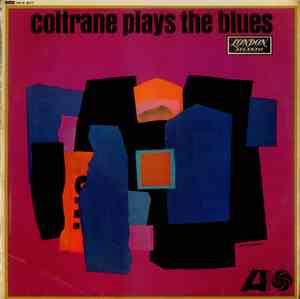 John Coltrane - Coltrane Plays The Blues