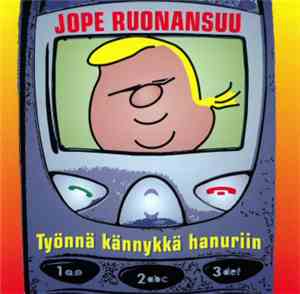Jope Ruonansuu - Työnnä Kännykkä Hanuriin