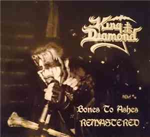 King Diamond - Bones To Ashes - Remastered