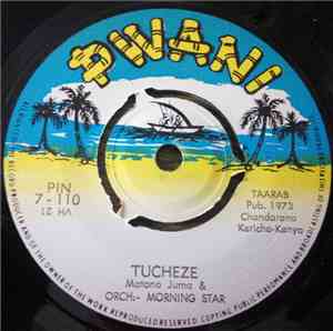 Matano Juma & Orch. Morning Star - Tucheze / Picha