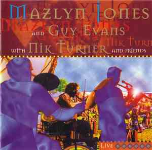 Mazlyn Jones And Guy Evans With Nik Turner - Live