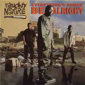 Naughty By Nature - Everything's Gonna Be Alright