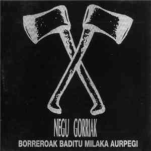 Negu Gorriak - Borreroak Baditu Milaka Aurpegi