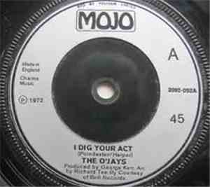 O'Jays, The - I Dig Your Act / I'll Be Sweeter Tomorrow