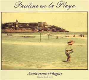 Pauline En La Playa - Nada Como El Hogar