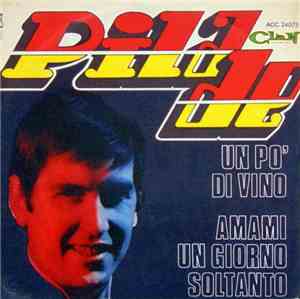 Pilade - Un Po' Di Vino / Amami Un Giorno Soltanto
