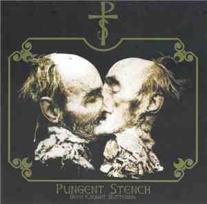 Pungent Stench - Been Caught Buttering