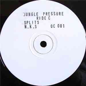 Ride C / N.K.S - Jungle Pressure / Splits