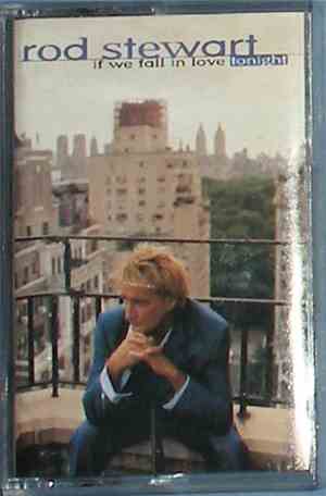 Rod Stewart - If We Fall In Love Tonight