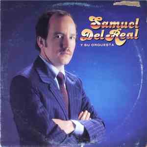 Samuel Del Real Y Su Orquesta - Samuel Del Real Y Su Orquesta