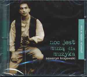 Seweryn Krajewski - Noc Jest Muzą Dla Muzyka