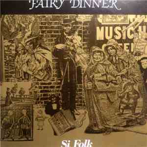 Si Folk - Fairy Dinner