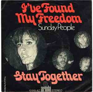 Sunday People  - I've Found My Freedom / Stay Together