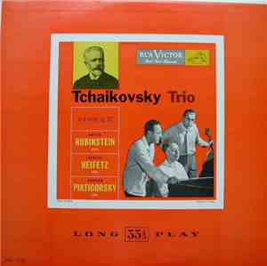 Tchaikovsky / Artur Rubinstein, Jascha Heifetz, Gregor Piatigorsky - Trio I ...