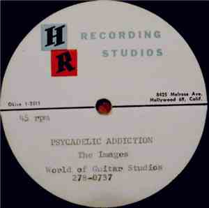 The Images - Psycadelic Addiction/ It's Me