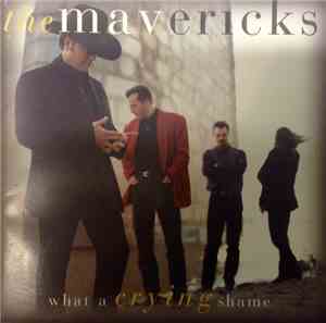 The Mavericks - What A Crying Shame