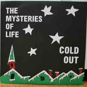 The Mysteries Of Life - Cold Out