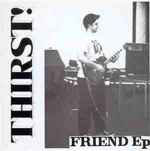 Thirst! - Friend EP