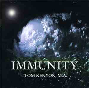 Tom Kenyon - Immunity: Explorations in Self-Healing and Transformation
