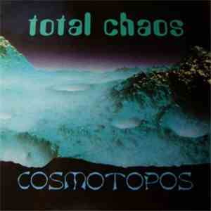 Total Chaos  - Cosmotopos