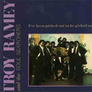 Troy Ramey & The Soul Searchers - I've Been Picked Out To Be Picked On