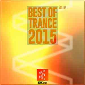 Various - Best Of Trance 2015 Vol. 03