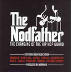 Various - The Nodfather-The Changing Of The Hip Hop Guard