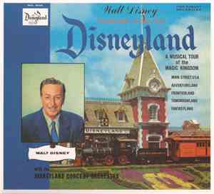 Walt Disney With The Disneyland Concert Orchestra - Walt Disney Takes You To Disneyland