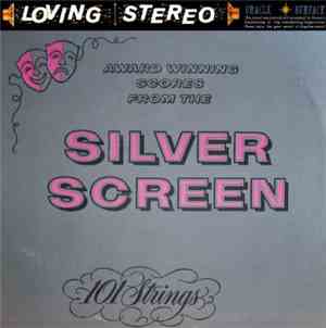101 Strings - Award Winning Scores From The Silver Screen