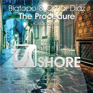 Bigtopo & Omar Diaz - The Procedure