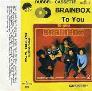 Brainbox  - To You