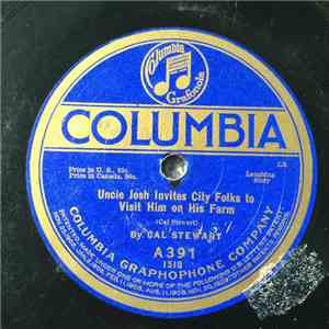 Cal Stewart / Stanley and Harlan - Uncle Josh Invites City Folks To Visit Him On His Farm / Two Rubes In An Eating House