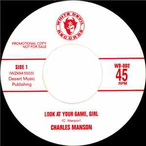 Charles Manson - Look At Your Game, Girl / Home Is Where You're Happy