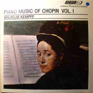 Chopin / Wilhelm Kempff - Piano Music Of Chopin Vol. I