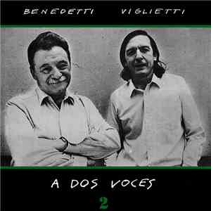 Daniel Viglietti, Mario Benedetti - A Dos Voces 2