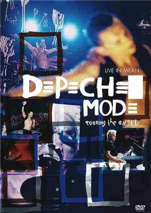 Depeche Mode - Touring The Angel: Live In Milan