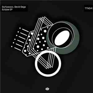 Durtysoxxx, David Dega - Eclipse EP